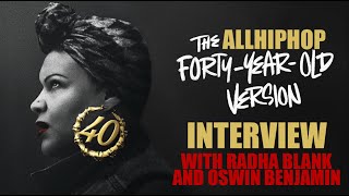 40-Year Old Version's Radha Blank And Oswin Benjamin Discuss The Movie's Relevance To Hip-Hop