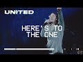 Here's To The One (Live) Hillsong UNITED