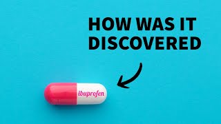 Ibuprofen Discovery! EUREKA!