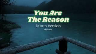 You Are The Reason - DUSUN Version