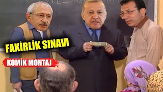 Fakirlik Sınavı Erdoğan Komik Montaj Komik Video Kılıçdaroğlu & İmamoğlu