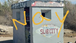 Slab City...yah or nay?