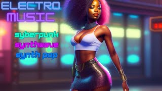 Electro Dance Music | Synthwave / Synth Pop / Syberpunk [Beautiful girls]