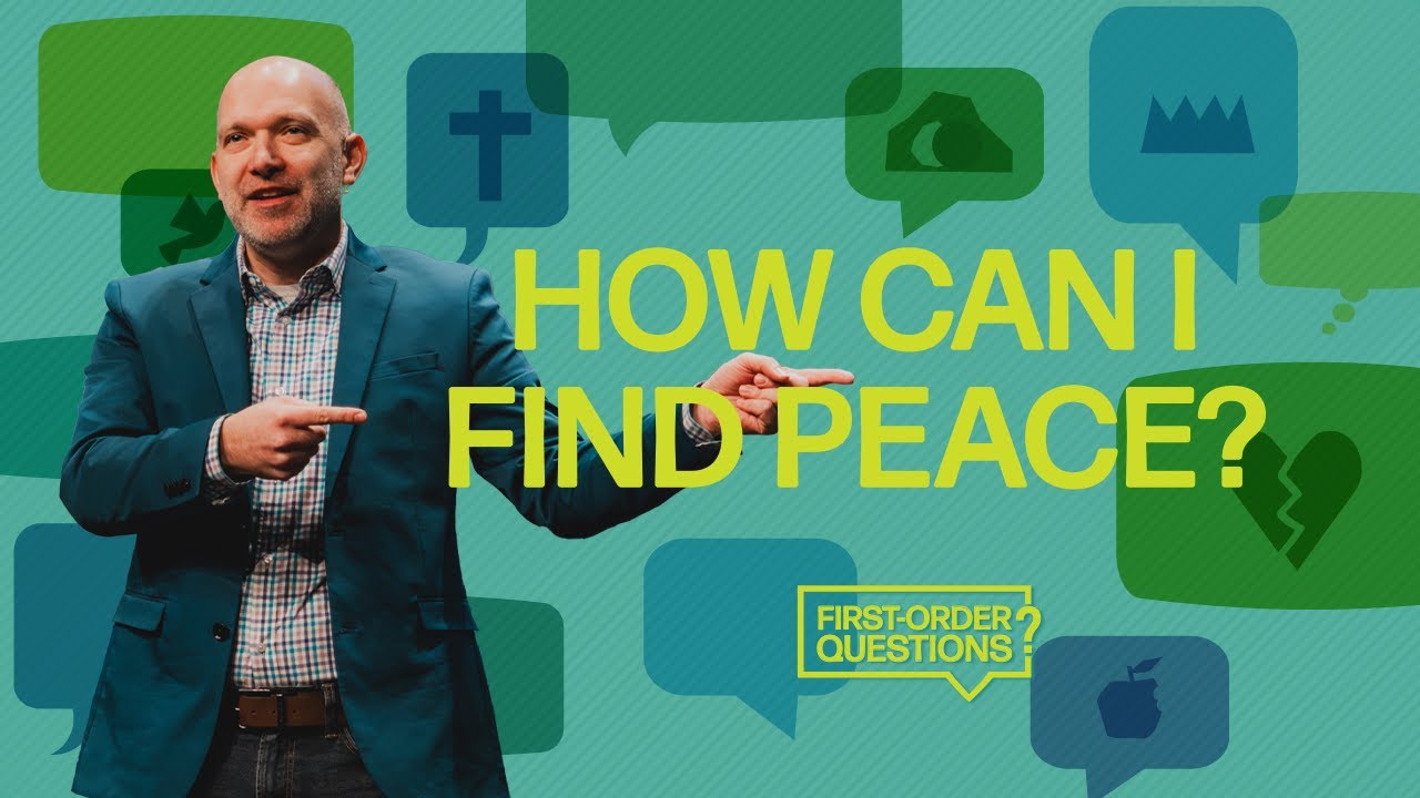 How Can I Find Peace? | First-Order Questions - YouTube