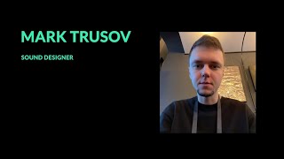 Mark Trusov Sound Design Showreel 2024