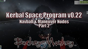 KSP Tutorial: Navball & Maneuver Nodes Pt 2. The Mun