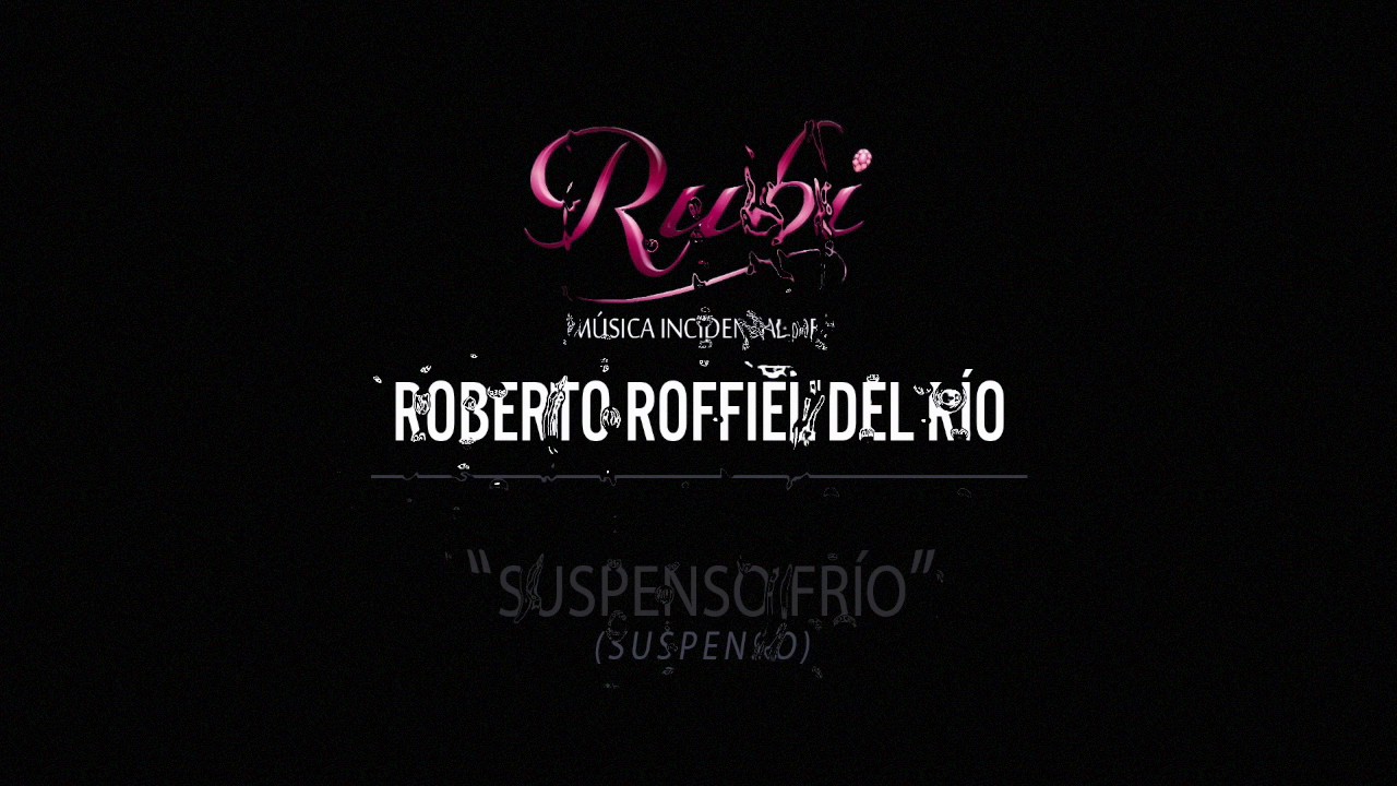 RUBI | música incidental de Roberto Roffiel del Río | “Suspenso frío“