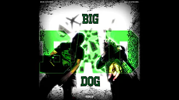 BIG BAD DOG- BFANZATANBOI Feat.@6LACKLORD (Prod.by@anyvibe)