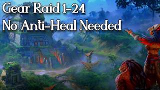 Gear Raid 1-24 Anti-Heal is not needed!
