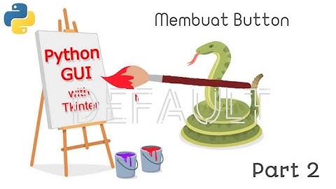 GUI python tkinter | membuat button #part_2