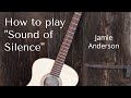 Learn to play Sounds of Silence