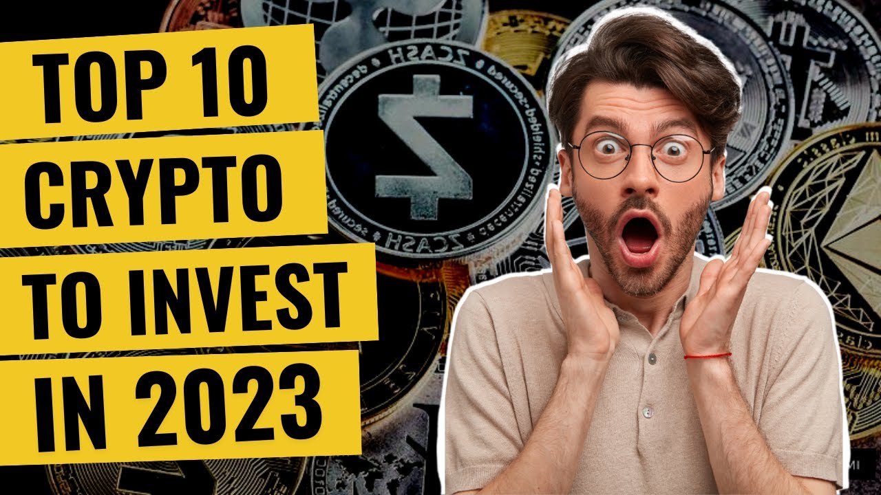 Top 10 Best Cryptos to Invest in for 2023! - YouTube
