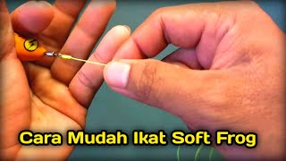 Tiga Cara Mengikat Soft Frog Untuk Casting Ikan Gabus screenshot 5