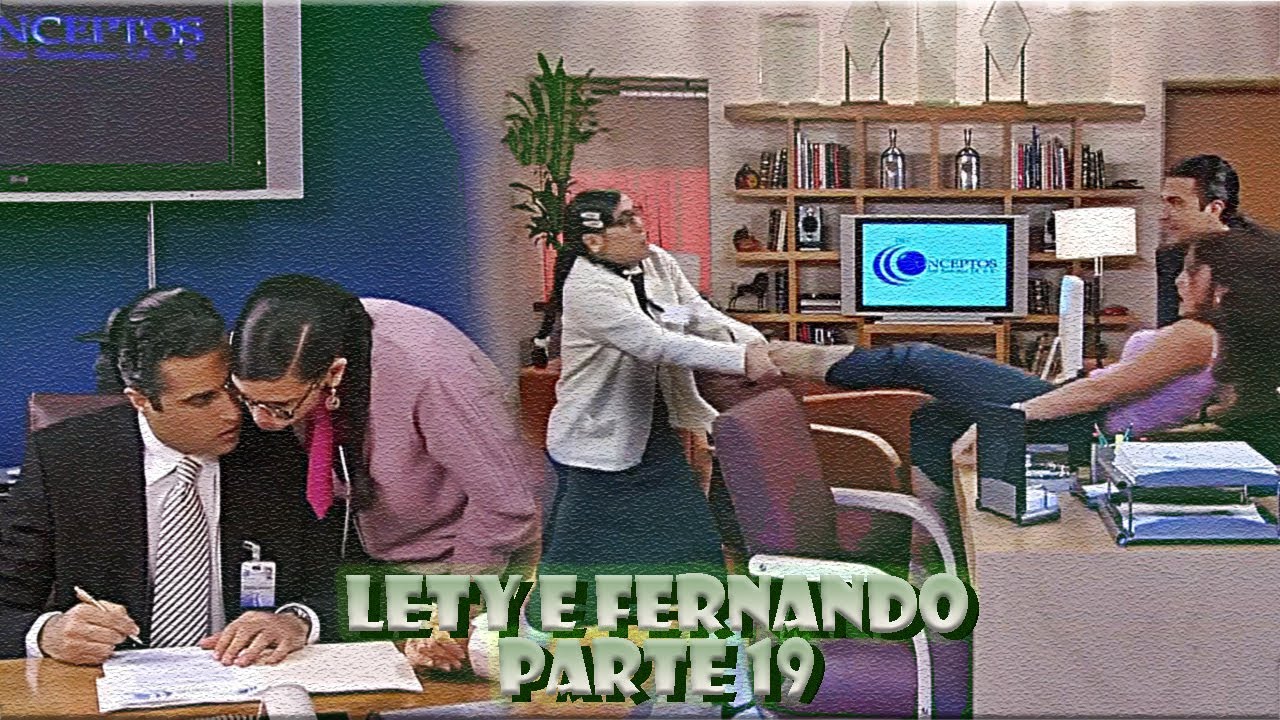 A História de Lety e Fernando - PARTE 19