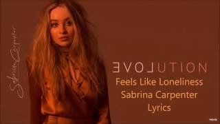 Feels Like Loneliness - Sabrina Carpenter - Lyrics