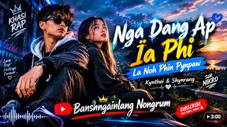 Nga dang ap ia phi | official music | khasi song