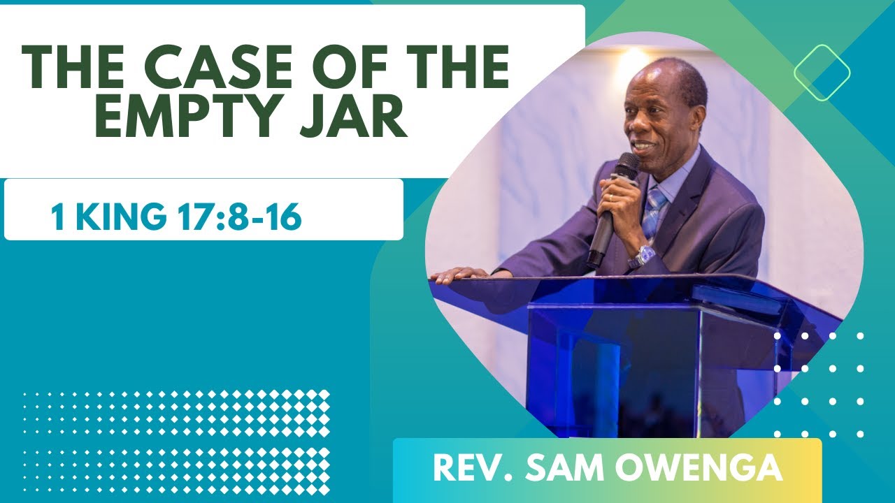 the-case-of-the-empty-jar-1-kings-17-8-16-rev-sam-owenga-youtube