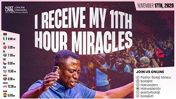Next Level Prayers || I Receive My 11th Hour Miracle || Pst Bolaji Idowu || Nov 17th 2025
