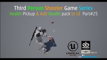 🎮 UE4 Health Pickup & Add Health Pack to UI Part 25