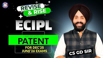 ⚖️📚 Revise & Rise: Patent Law - Lecture 1 (ECIPL) | 🧠💼 CS GD Saluja | 📅 Dec’25 Prep 🚀✨