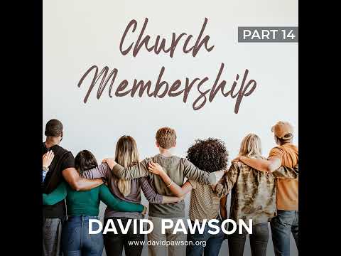 Church Membership - Part 14