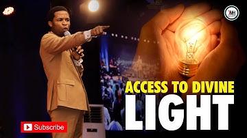 ACCESS TO LIGHT - Apostle Michael Orokpo