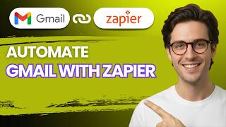 How to Automate Gmail with Zapier [2026 Full Guide]