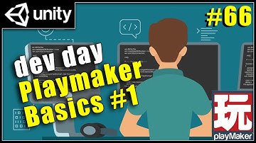 DEV Day 3, adding Playmaker functions! - Unity Playmaker