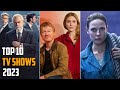 Top 10 best new tv shows to watch right now 2023