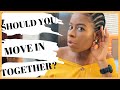 MOVE IN TOGETHER BEFORE MARRIAGE | SHOULD YOU LIVE TOGETHER?