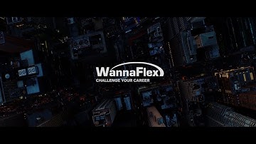 Wanna Challenge Your Career? - WannaFlex
