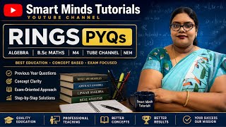 Rings PYQs | Algebra B.Sc Maths M4 | Smart Minds Tutorials