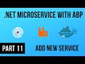 Add new service  net microservice with abp  part 11