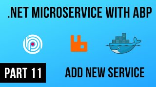 Add New Service - .NET Microservice with ABP - Part 11