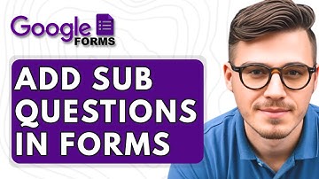 How To Add Sub Questions in Google Forms [2025 Guide]