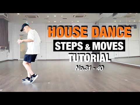 House Dance | Basic Steps And Moves Tutorial | No.31 - 40