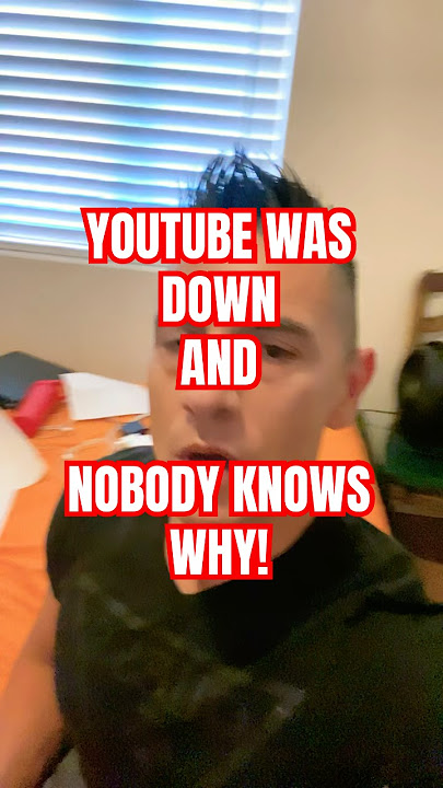 YouTube was down and nobody knows why