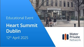 Dublin Heart Summit 2025 Mater Private Network