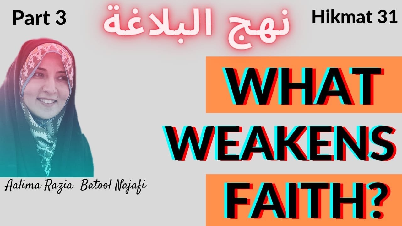 Nahjul Balagha | Short Saying 31-part3 | Alima Razia Batool Najafi