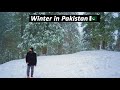 Pakistan snowfall places  murree nathia gali  shogran and kashmir