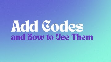 Quick Tips: Add Codes
