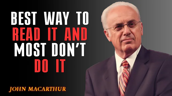The Absolute Best Way to Read the Bible (And Most Don’t Do It) | John Macarthur
