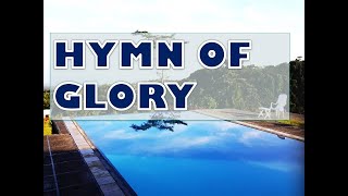 Hymn of Glory Song Lyrics