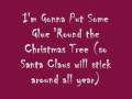 I'm Gonna Put Some Glue 'Round the Christmas Tree (so Santa Claus will stick around all year) Mp3