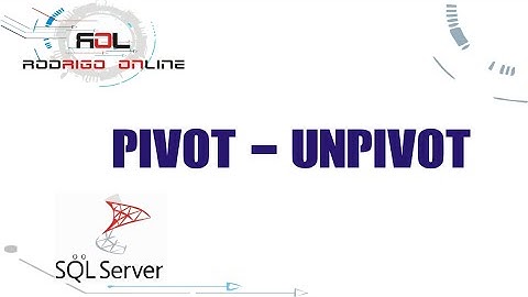 PIVOT Y UNPIVOT EN SQL SERVER