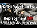 BMW N42/N46 Valve Stem Seals Replacement PART #3: Replacing the seals