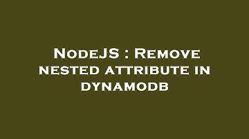 NodeJS : Remove nested attribute in dynamodb