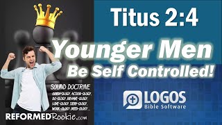 Titus 2:5: Younger men