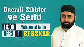 Önemli Zikirler Ve Şerhleri 1 Muhammed Aslan