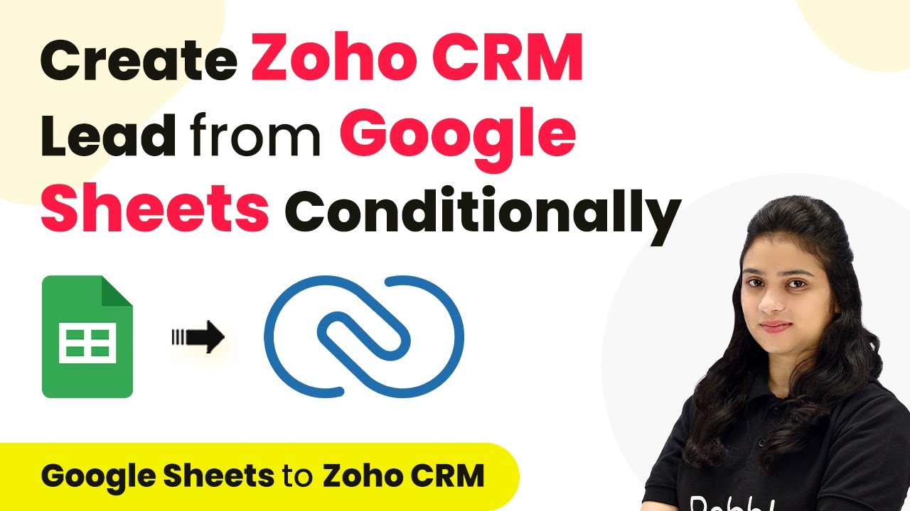 How to Create a Zoho CRM Lead from Google Sheets Based on Specific ...